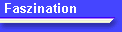 Faszination
